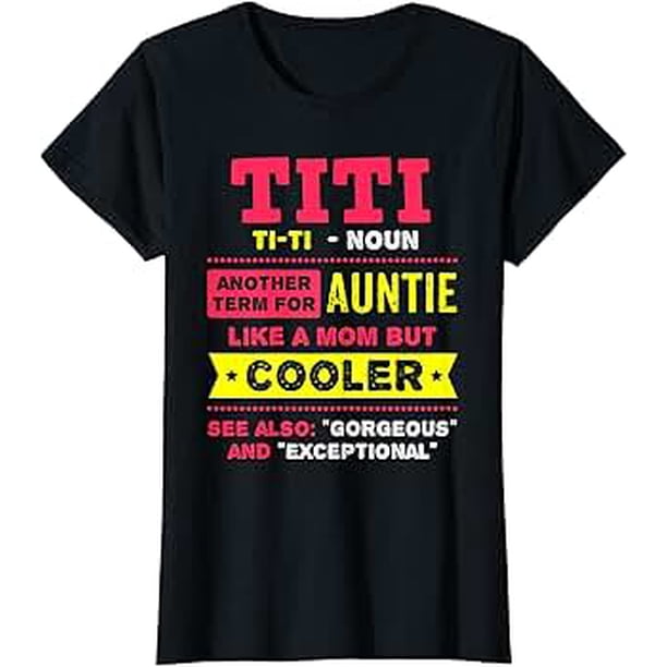 Titi Definition, Auntie Shirt, Best Auntie, Auntie, Big Family, Sweatshirt, Hoodie, Vest, Gift, Birthday Party Theme Top Vintage