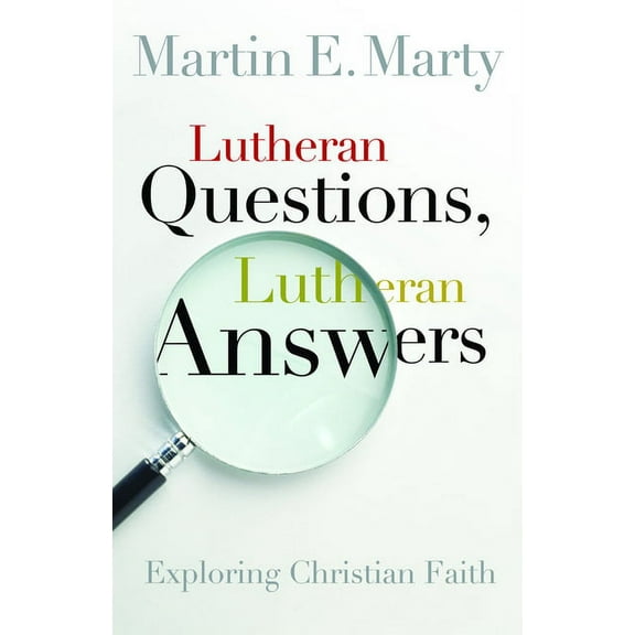 Lutheran Voices Lutheran Questions, Lutheran Answers: Exploring Christian Faith, (Paperback)
