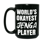 Funny Board Game Gifts, World's Okayest Jenga Player, 11oz or 15oz Black Ceramic Coffee Cup, Gift for Jenga Players