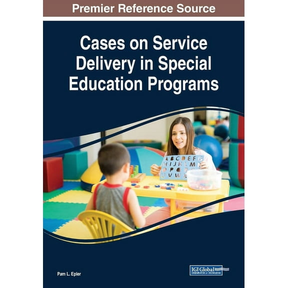 Cases on Service Delivery in Special Education Programs, (Paperback)