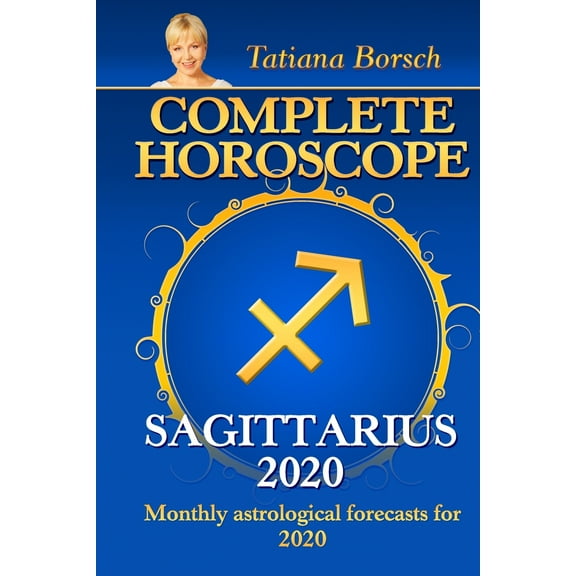 Complete Horoscope SAGITTARIUS 2020: Monthly Astrological Forecasts for 2020 (Paperback)