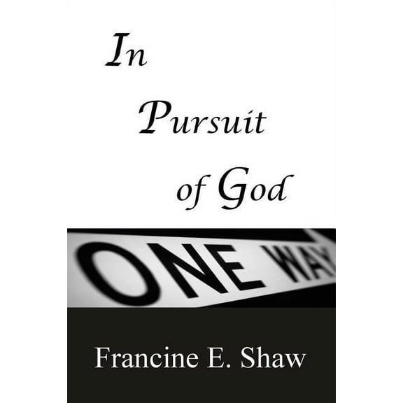 In Pursuit of God : Only One Way