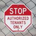 thumbnail image 5 of Stop Authorized Tenants Only 6 inch X 6 inch Octagon Plastic Sign Weather Resistant, UV Protected for Workplace, Private Property, and Construction Site, Made in the USA, 5 of 7