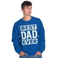 thumbnail image 5 of Cool Best Dad Ever Father's Day Men's Crewneck Sweatshirt Brisco Brands X, 5 of 6