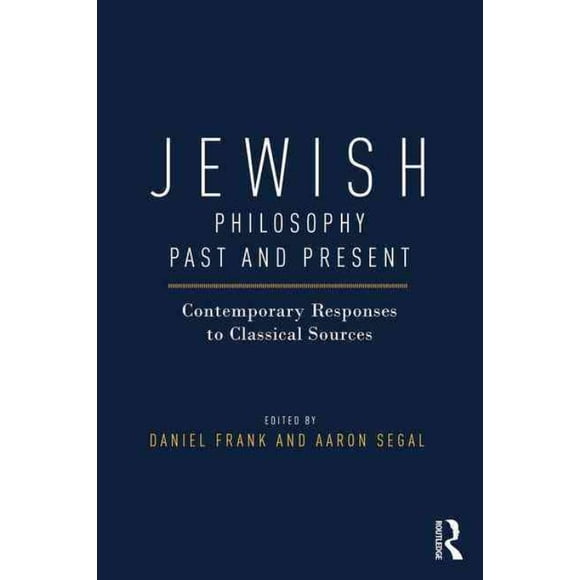 Jewish Philosophy Past and Present, Aaron Segal, Daniel Frank Paperback