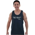 thumbnail image 4 of Funny No Way Jose Sarcastic Joke Tank Top T Shirts Men Women Brisco Brands M, 4 of 6