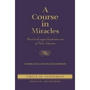 COURSE IN MIRACLES: Based On The Original Handwritten Notes Of Helen Schucman--Complete & Annotated Edition [Hardcover - Used]