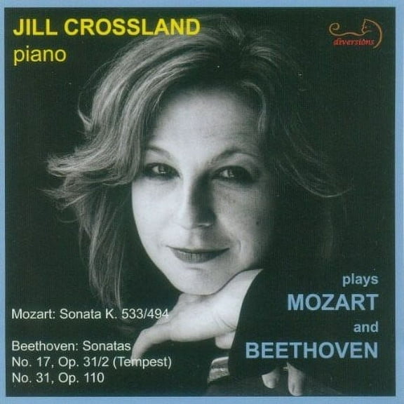 Jill Crossland - Crossland Plays Mozart & Beethoven - Music & Performance - CD