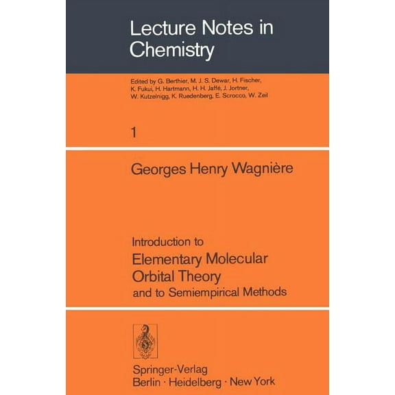 Lecture Notes in Chemistry Introduction to Elementary Molecular Orbital Theory and to Semiempirical Methods, Book 1, (Paperback)