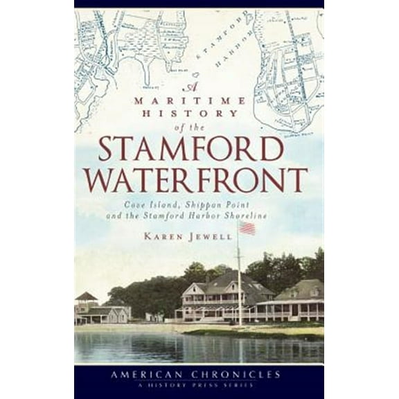 A Maritime History of the Stamford Waterfront (Hardcover)