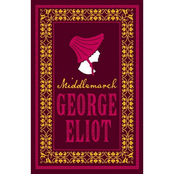 Evergreens Middlemarch: Annotated Edition (Alma Classics Evergreens), (Paperback)