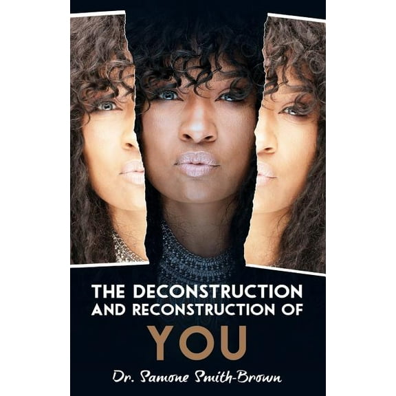 The Deconstruction and Reconstruction of YOU (Paperback)