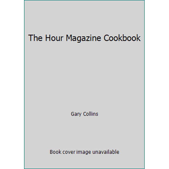 Pre-Owned The Hour Magazine Cookbook (Hardcover) 0399130837 9780399130830