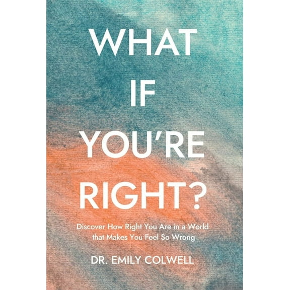 What If You're Right?, (Hardcover)