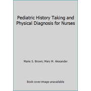 Pediatric History Taking and Physical Diagnosis for Nurses [Paperback - Used]