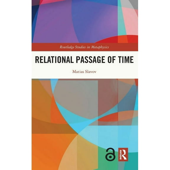 Routledge Studies in Metaphysics Relational Passage of Time, (Hardcover)