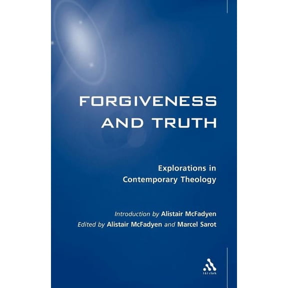 Society for the Study of Theology/Explor Forgiveness and Truth, (Paperback)