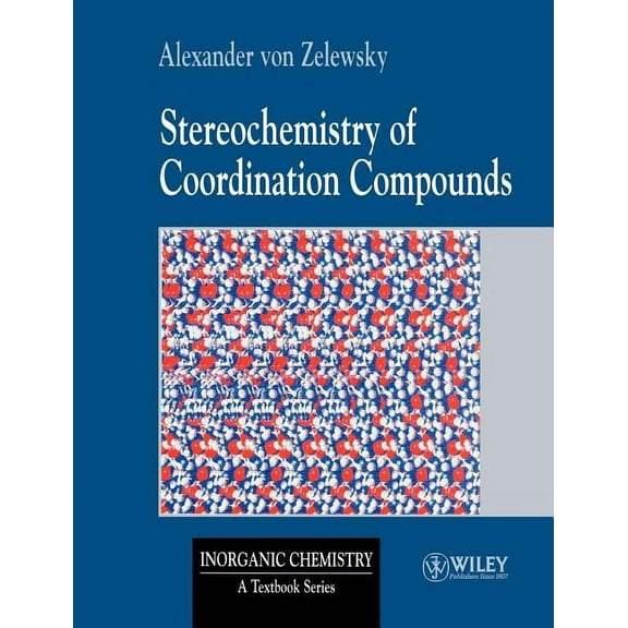 Inorganic Chemistry: A Textbook Stereochemistry of Coordination Compounds, Book 3, (Paperback)
