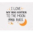 thumbnail image 3 of Inktastic I Love My Big Sister to the Moon and Back Baby Bandana Bib, 3 of 4