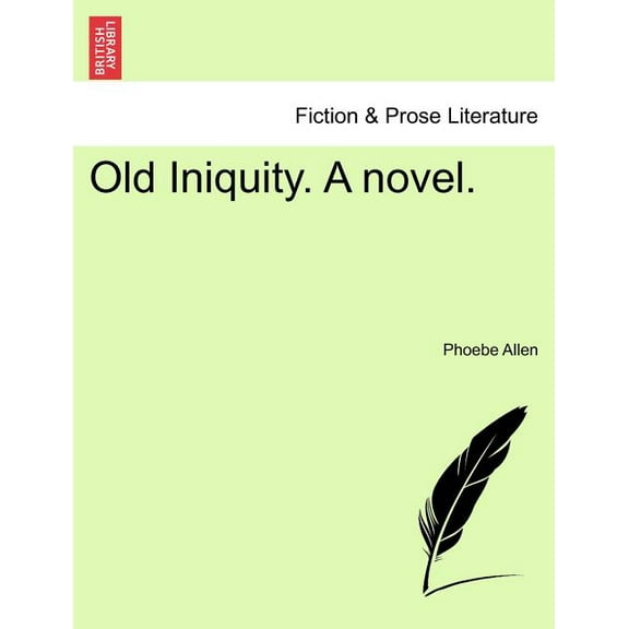Old Iniquity. a Novel.