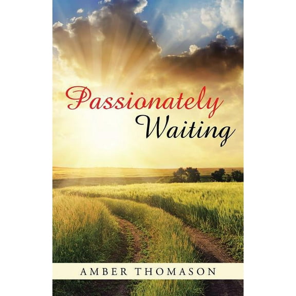 Passionately Waiting (Paperback)