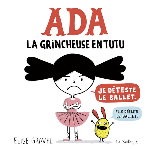 ADA: La Grincheuse En Tutu, (Hardcover)