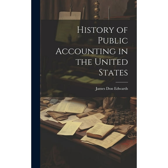 History of Public Accounting in the United States (Hardcover)
