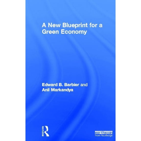 A New Blueprint for a Green Economy, (Hardcover)