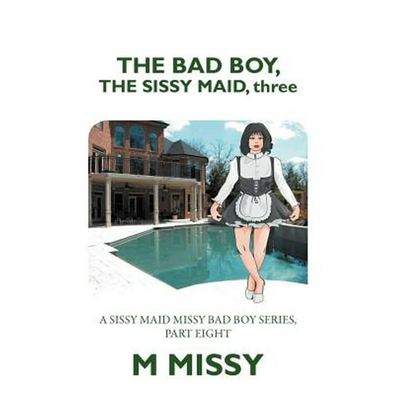 Bad Boy, the Sissy Maid 3