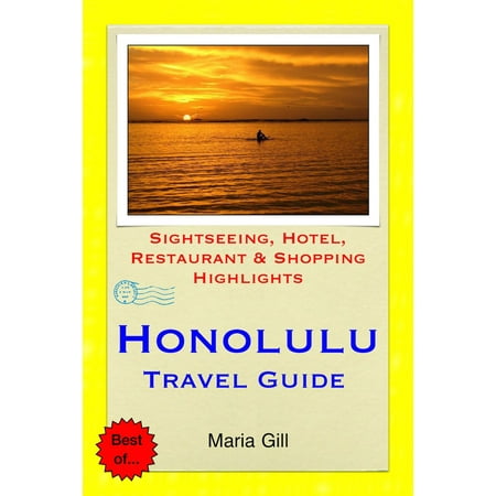 Honolulu (Oahu, Hawaii) Travel Guide - Sightseeing, Hotel, Restaurant & Shopping Highlights (Illustrated) -