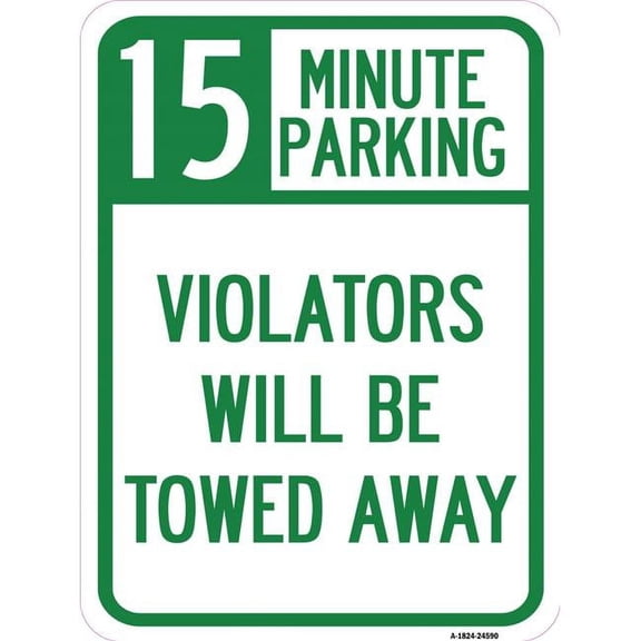 15-Minute Parking Violators Will Be Towed Away | 18" X 24" Heavy-Gauge Aluminum Rust Proof Parking Sign | Protect Your Business & Municipality | Made in The USA