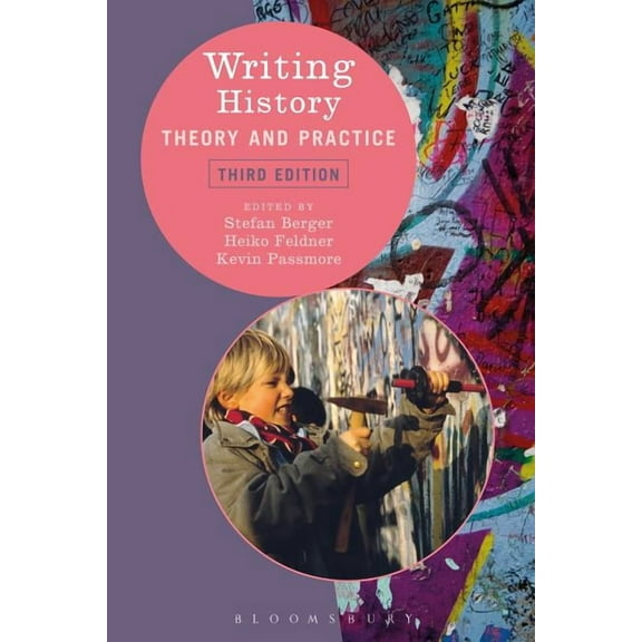 Writing History Writing History: Theory and Practice, (Hardcover)