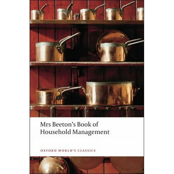 Oxford World's Classics Mrs Beeton's Book of Household Management, (Paperback)