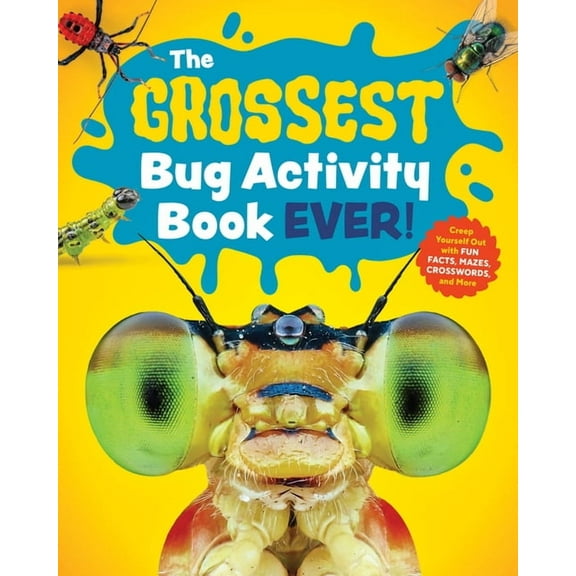 The Grossest Bug Activity Book Ever!: Creep Yourself Out with Fun Facts, Mazes, Crosswords, and More, (Paperback)