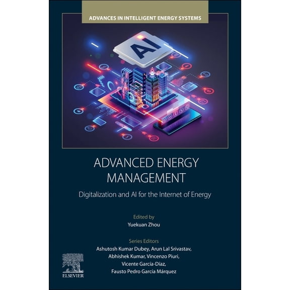 Advances in Intelligent Energy Systems Advanced Energy Management: Digitalization and AI for the Internet of Energy, (Paperback)