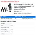 thumbnail image 2 of Fuel Injector Kit 8 - Compatible with 1994 - 1996 Chevy Impala SS 5.7L V8 Naturally Aspirated 1995, 2 of 2