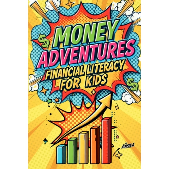 Money Adventures: Financial Literacy for Kids, (Paperback)