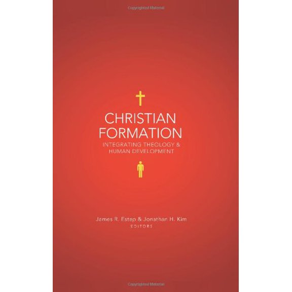 Pre-Owned Christian Formation: Integrating Theology and Human Development, 9780805448382, 0805448381, Paperback,