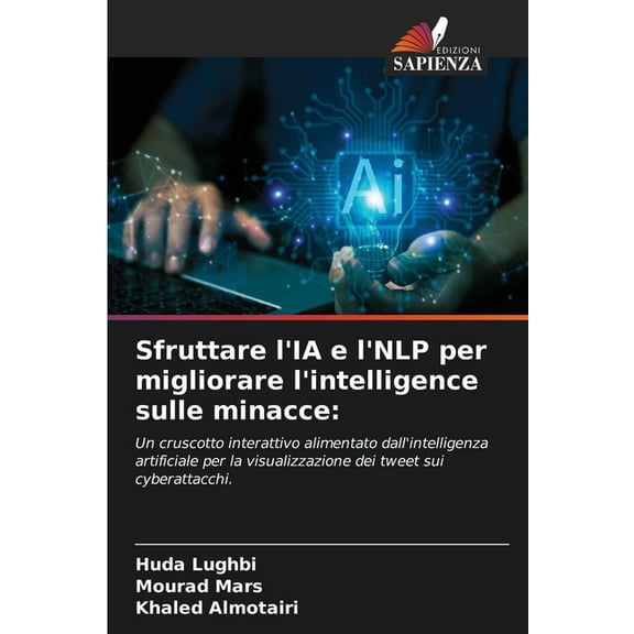 Sfruttare l'IA e l'NLP per migliorare l'intelligence sulle minacce, (Paperback)