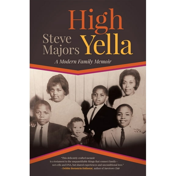 Crux: The Georgia Literary Nonfiction High Yella: A Modern Family Memoir, (Paperback)