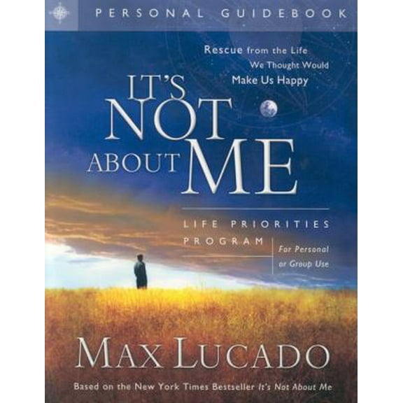 Pre-Owned It's Not about Me: Life Priorities Program Guidebook (Paperback) 1591453674 9781591453673