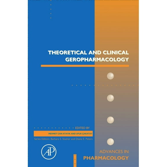 Advances in Pharmacology ​theoretical and Clinical Geropharmacology​: Volume 104, Book 104, (Hardcover)