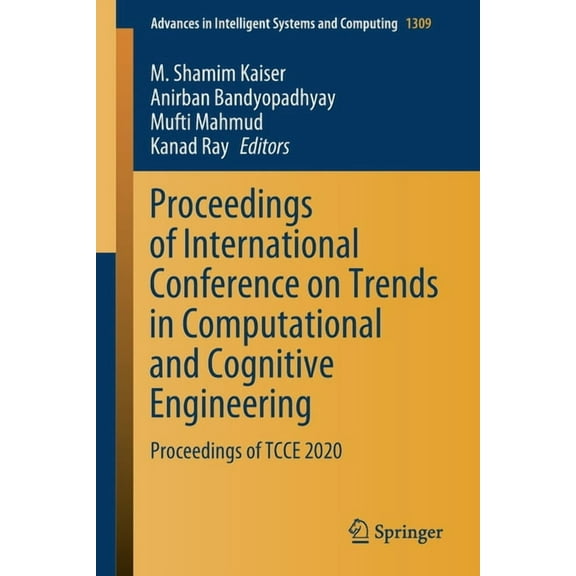 Advances in Intelligent Systems and Comp Proceedings of International Conference on Trends in Computational and Cognitive Engineering: Proceedings of Tcce 2020, Book 1309, (Paperback)