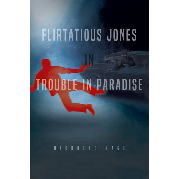 Flirtatious Jones in Trouble in Paradise, (Paperback)