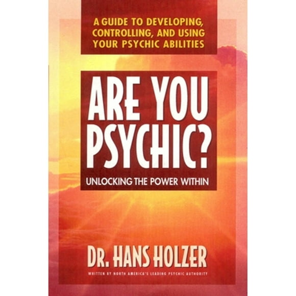 Pre-Owned Are You Psychic?: Unlocking the Power Within (Paperback 9780895297884) by Hans Holzer