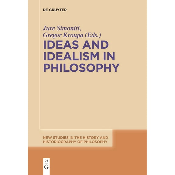 New Studies in the History and Historiog Ideas and Idealism in Philosophy, Book 11, (Paperback)