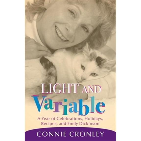 Pre-Owned Light and Variable: A Year of Celebrations, Holidays, Recipes, and Emily Dickinson Paperback