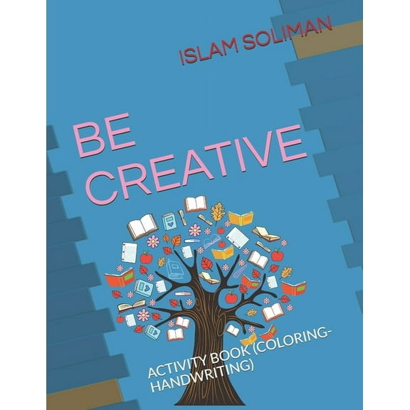 Be Creative: Activity Book (Coloring-Handwriting) (Paperback)
