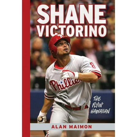 Shane Victorino : The Flyin' Hawaiian (Hardcover)
