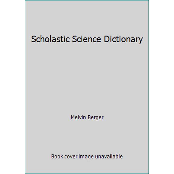 Pre-Owned Scholastic Science Dictionary (Paperback) 0590313231 9780590313230